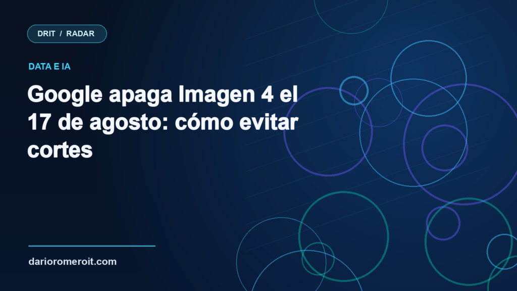 Portada original DRIT sobre la retirada de Imagen 4 y la migración a Gemini 3.1 Flash Image