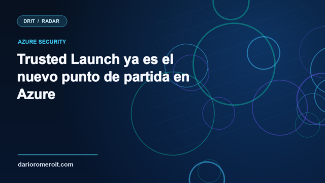 Portada DRIT sobre Trusted Launch como opción predeterminada en Azure